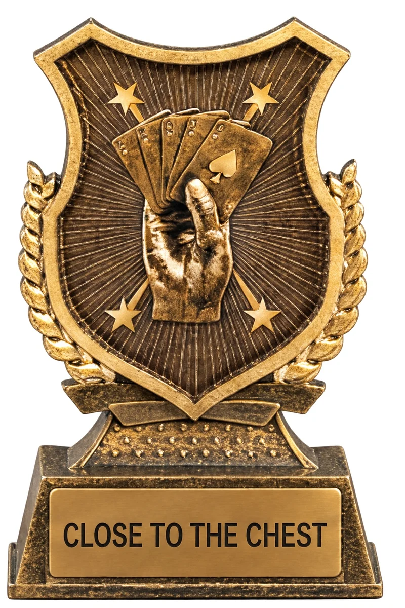 CLOSE TO THE CHEST trophy marker