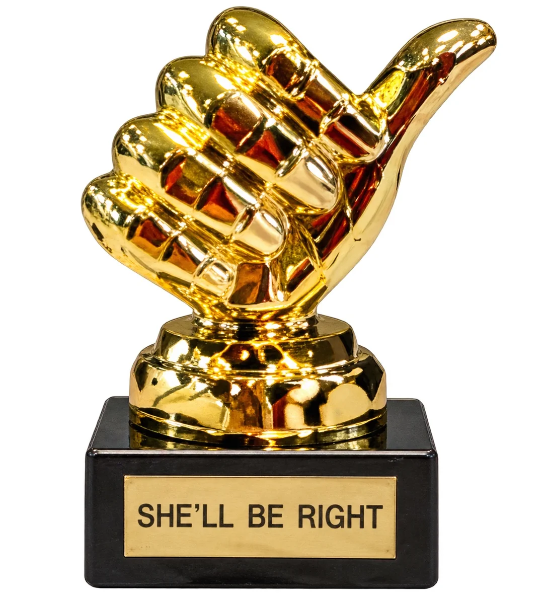 SHE’LL BE RIGHT trophy marker